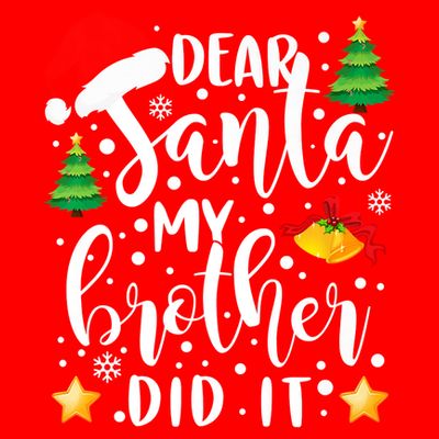 Dear Santa My Brother Did It Funny Christmas Pajama T-Shirt