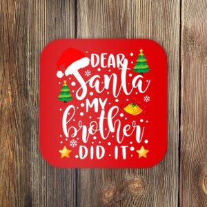 Dear Santa My Brother Did It Funny Christmas Pajama Coaster