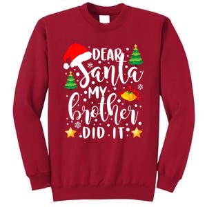 Dear Santa My Brother Did It Funny Christmas Pajama Tall Sweatshirt