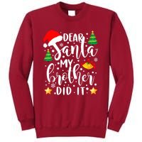 Dear Santa My Brother Did It Funny Christmas Pajama Tall Sweatshirt