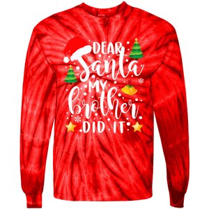 Dear Santa My Brother Did It Funny Christmas Pajama Tie-Dye Long Sleeve Shirt