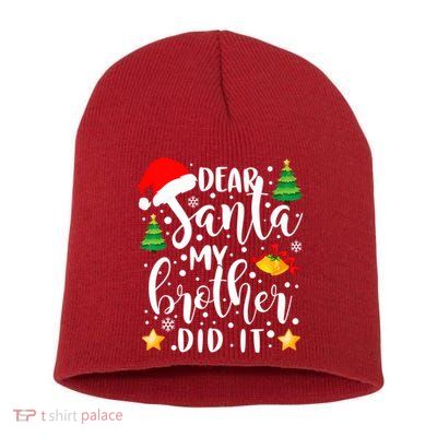 Dear Santa My Brother Did It Funny Christmas Pajama Short Acrylic Beanie