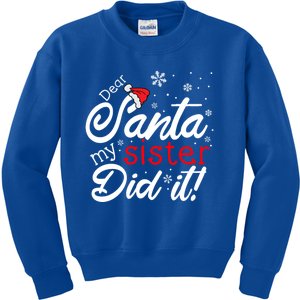 Dear Santa My Sister Did It Christmas Meaningful Gift Kids Sweatshirt