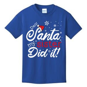 Dear Santa My Sister Did It Christmas Meaningful Gift Kids T-Shirt