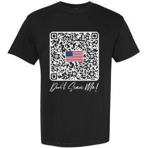 DonT Scan Me Funny Qr President Trump Dance Code Back Garment-Dyed Heavyweight T-Shirt