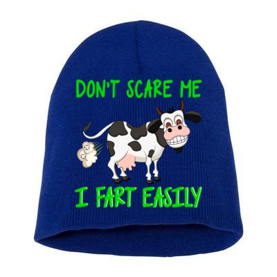 Don't Scare Me I Fart Easily Funny Fart Joke Cow Gift Short Acrylic Beanie