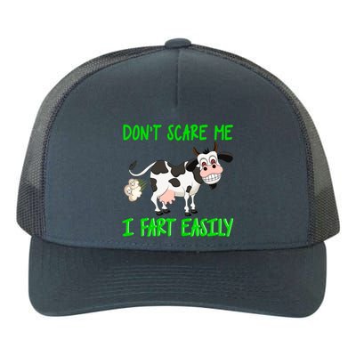 Don't Scare Me I Fart Easily Funny Fart Joke Cow Gift Yupoong Adult 5-Panel Trucker Hat