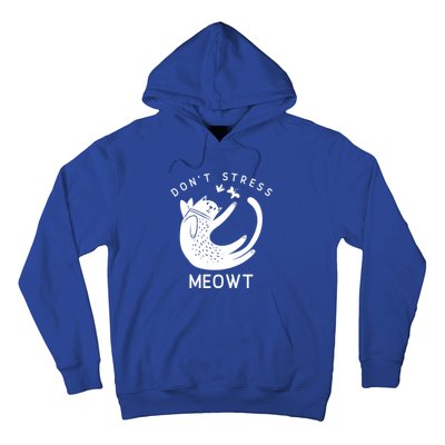 Don’t Stress Meowt Kitty Great Gift Hoodie