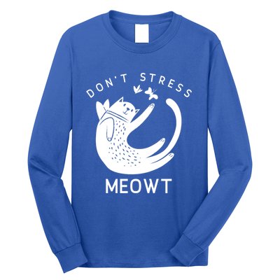 Don’t Stress Meowt Kitty Great Gift Long Sleeve Shirt