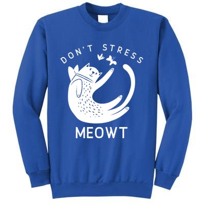 Don’t Stress Meowt Kitty Great Gift Sweatshirt