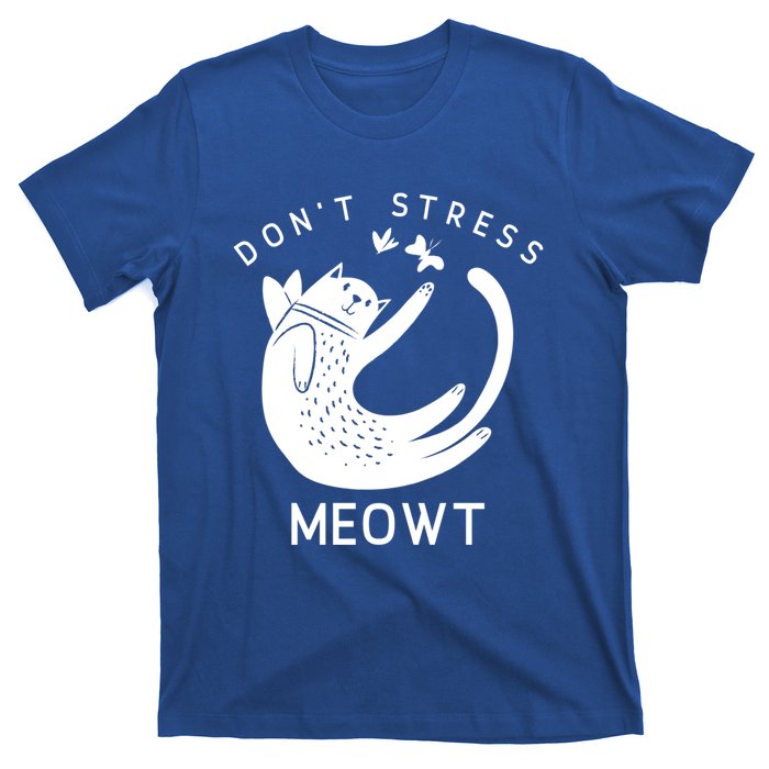 Don’t Stress Meowt Kitty Great Gift T-Shirt