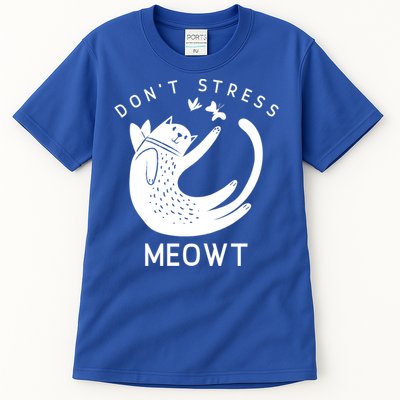 Don’t Stress Meowt Kitty Great Gift Tall T-Shirt