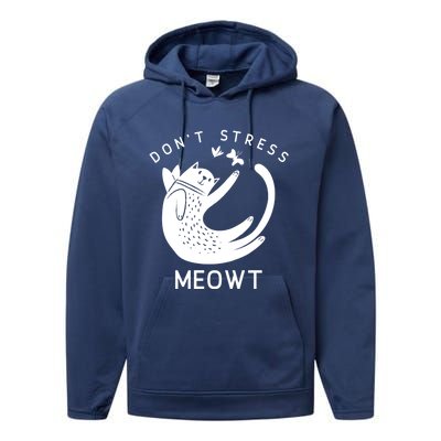 Don’t Stress Meowt Kitty Great Gift Performance Fleece Hoodie