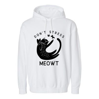 Don’t Stress Meowt Kitty Great Gift Garment-Dyed Fleece Hoodie