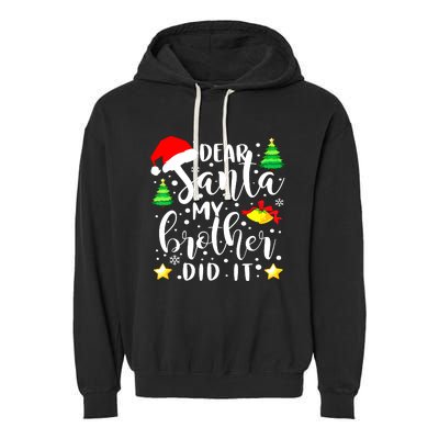 Dear Santa My Brother Did It Funny Christmas Pajama Garment-Dyed Fleece Hoodie