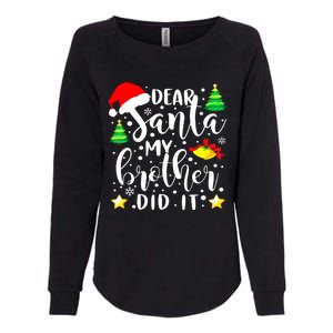 Dear Santa My Brother Did It Funny Christmas Pajama Womens California Wash Sweatshirt