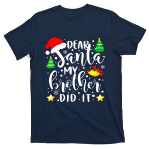 Dear Santa My Brother Did It Funny Christmas Pajama T-Shirt