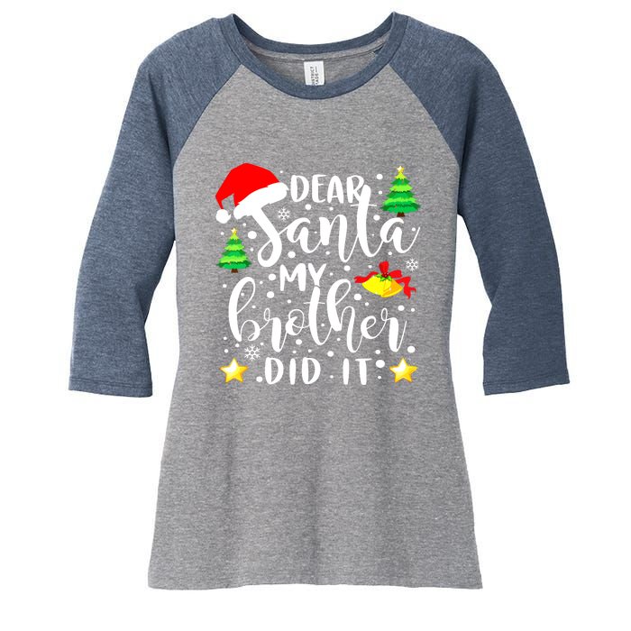 Dear Santa My Brother Did It Funny Christmas Pajama Women's Tri-Blend 3/4-Sleeve Raglan Shirt