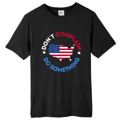 Do Something Michelle Obama DonT Complain Tall Fusion ChromaSoft Performance T-Shirt