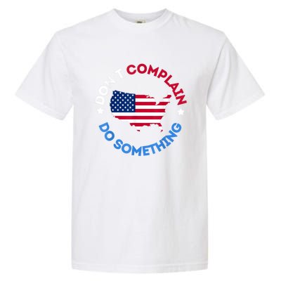 Do Something Michelle Obama DonT Complain Garment-Dyed Heavyweight T-Shirt