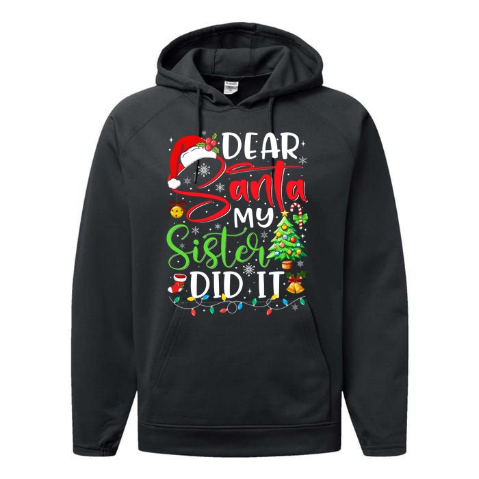 Dear Santa My Sister Did It Funny Xmas Christmas Pajamas Performance Fleece Hoodie