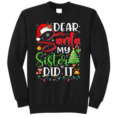 Dear Santa My Sister Did It Funny Xmas Christmas Pajamas Sweatshirt