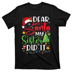 Dear Santa My Sister Did It Funny Xmas Christmas Pajamas T-Shirt