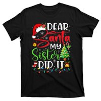 Dear Santa My Sister Did It Funny Xmas Christmas Pajamas T-Shirt