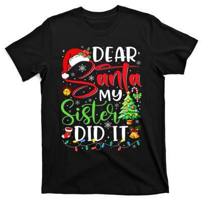 Dear Santa My Sister Did It Funny Xmas Christmas Pajamas T-Shirt