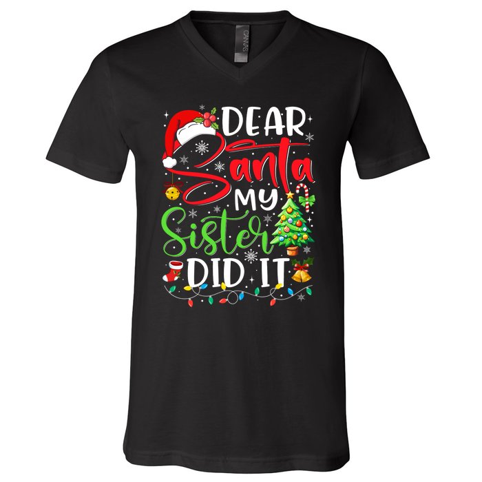 Dear Santa My Sister Did It Funny Xmas Christmas Pajamas V-Neck T-Shirt