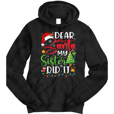 Dear Santa My Sister Did It Funny Xmas Christmas Pajamas Tie Dye Hoodie