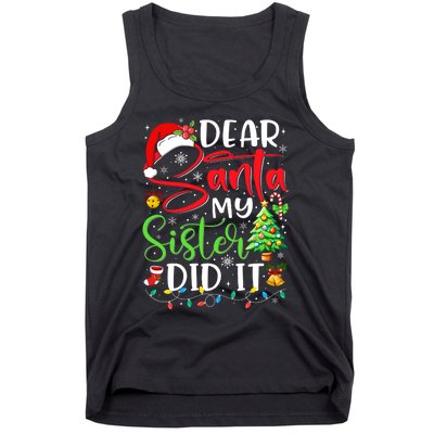 Dear Santa My Sister Did It Funny Xmas Christmas Pajamas Tank Top