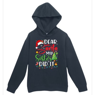 Dear Santa My Sister Did It Funny Xmas Christmas Pajamas Urban Pullover Hoodie