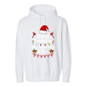 Dear Santa My Brother Did It Christmas Matching Boy And Girl Gift Garment-Dyed Fleece Hoodie