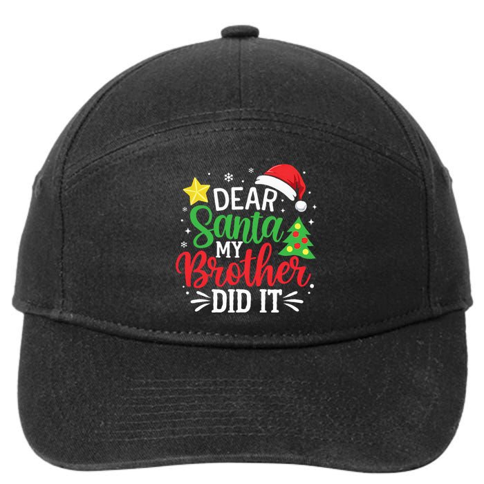 Dear Santa My Brother Did It Xmas Family Ns 7-Panel Snapback Hat