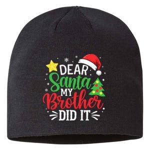 Dear Santa My Brother Did It Xmas Family Ns Sustainable Beanie