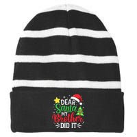 Dear Santa My Brother Did It Xmas Family Ns Striped Beanie with Solid Band