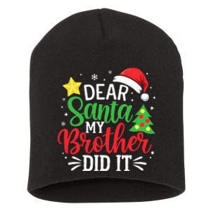 Dear Santa My Brother Did It Xmas Family Ns Short Acrylic Beanie