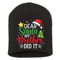 Dear Santa My Brother Did It Xmas Family Ns Short Acrylic Beanie