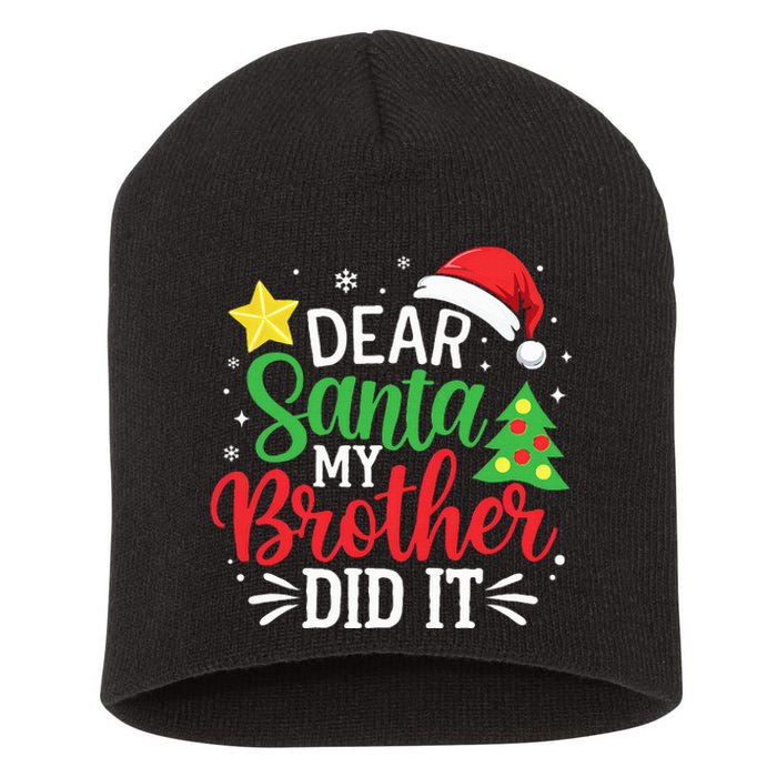 Dear Santa My Brother Did It Xmas Family Ns Short Acrylic Beanie