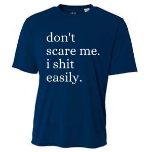 DonT Scare Me I Shit Easily Funny Sarcasm Quote Cooling Performance Crew T-Shirt