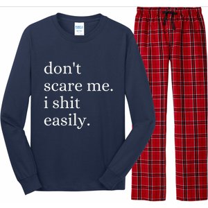 DonT Scare Me I Shit Easily Funny Sarcasm Quote Long Sleeve Pajama Set