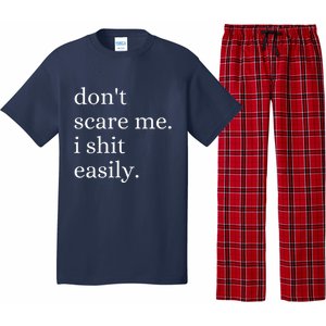 DonT Scare Me I Shit Easily Funny Sarcasm Quote Pajama Set