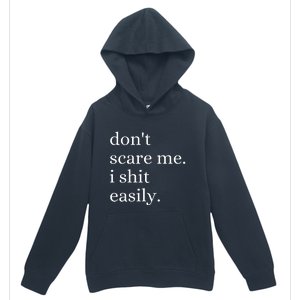 DonT Scare Me I Shit Easily Funny Sarcasm Quote Urban Pullover Hoodie