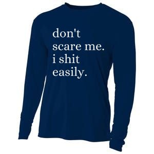 DonT Scare Me I Shit Easily Funny Sarcasm Quote Cooling Performance Long Sleeve Crew