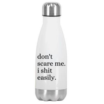 DonT Scare Me I Shit Easily Funny Sarcasm Quote Stainless Steel Insulated Water Bottle