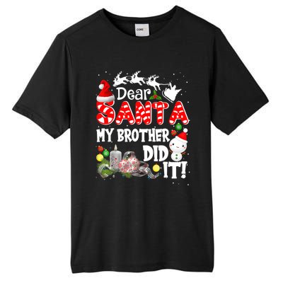 Dear Santa My Brother Did It Funny Christmas Pajama Gifts Tall Fusion ChromaSoft Performance T-Shirt