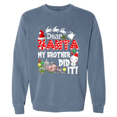 Dear Santa My Brother Did It Funny Christmas Pajama Gifts Garment-Dyed Sweatshirt