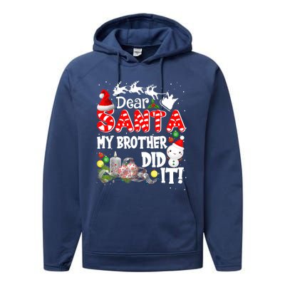 Dear Santa My Brother Did It Funny Christmas Pajama Gifts Performance Fleece Hoodie