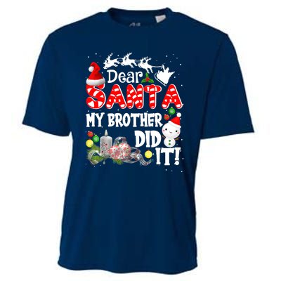 Dear Santa My Brother Did It Funny Christmas Pajama Gifts Cooling Performance Crew T-Shirt